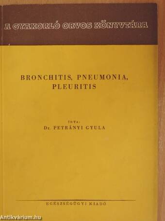 Bronchitis, pneumonia, pleuritis