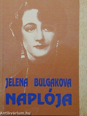 Jelena Szergejevna Bulgakova naplója 1933-1940