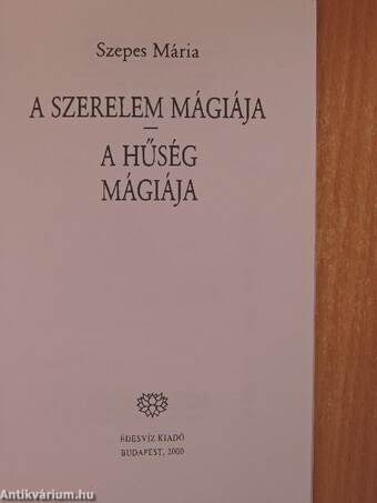 A szerelem mágiája/A hűség mágiája