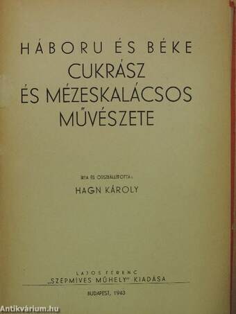 Háboru és béke cukrász és mézeskalácsos művészete