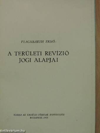 A korszerű nemzeti eszme/A területi revízió jogi alapjai/Erdély és a revízió/Felsőmagyarország és a revízió/A revízió és Délmagyarország/A revízió és a horvátság/A revízió és Franciaország