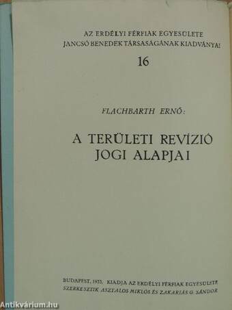 A korszerű nemzeti eszme/A területi revízió jogi alapjai/Erdély és a revízió/Felsőmagyarország és a revízió/A revízió és Délmagyarország/A revízió és a horvátság/A revízió és Franciaország