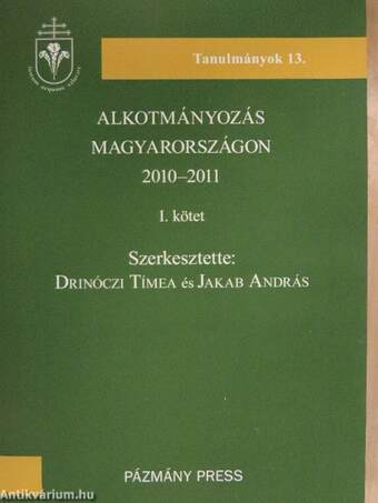 Alkotmányozás Magyarországon 2010-2011 I-II.