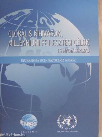 Globális kihívások, millenniumi fejlesztési célok és Magyarország