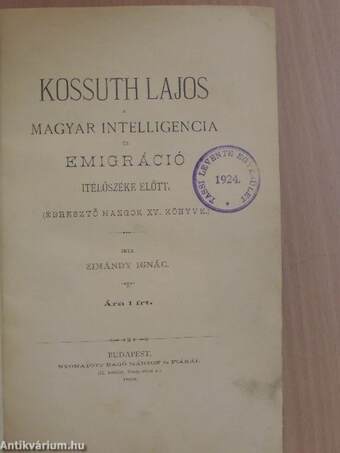 Kossuth Lajos a magyar intelligencia és emigráció itélőszéke előtt