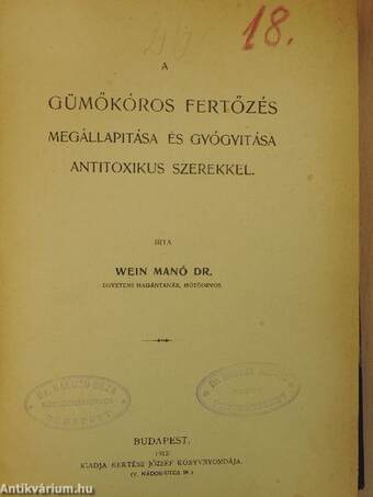 A gümőkóros fertőzés megállapitása és gyógyitása antitoxikus szerekkel