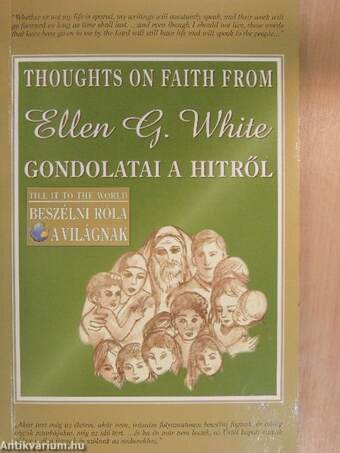 Ellen G. White gondolatai a hitről