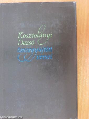 Kosztolányi Dezső összegyűjtött versei I-II.