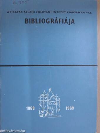 A Magyar Állami Földtani Intézet kiadványainak bibliográfiája