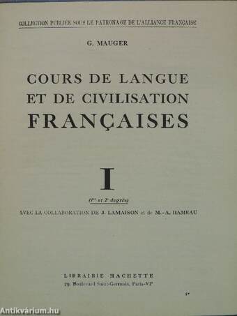 Cours de Langue et de Civilisation Francaises I-II.