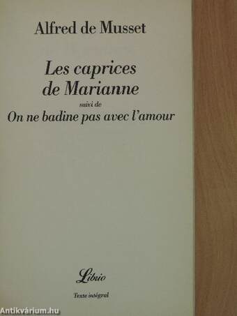 Les caprices de Marianne suivi de On ne badine pas avec l'amour