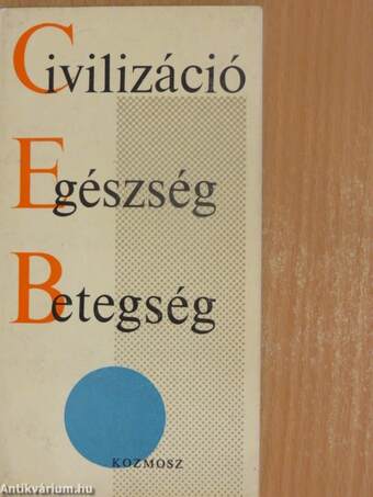 Civilizáció - Egészség - Betegség