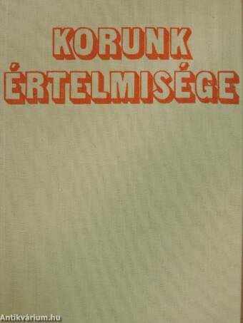 Korunk értelmisége