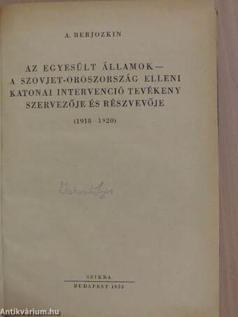 Az Egyesült Államok - a Szovjet-Oroszország elleni katonai intervenció tevékeny szervezője és részvevője