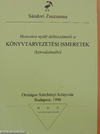 Hosszúra nyúlt útibeszámoló a könyvtárvezetési ismeretek (b)irodalmából