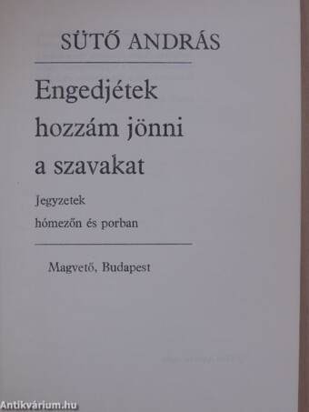 Engedjétek hozzám jönni a szavakat