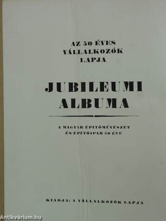 Az 50 éves Vállalkozók Lapja jubileumi albuma 1879-1929