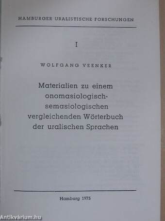 Materialien zu einem onomasiologisch-semasiologischen vergleichenden Wörterbuch der uralischen Sprachen