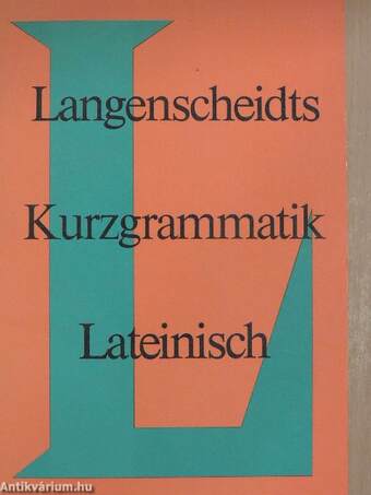 Langenscheidts Kurzgrammatik Lateinisch