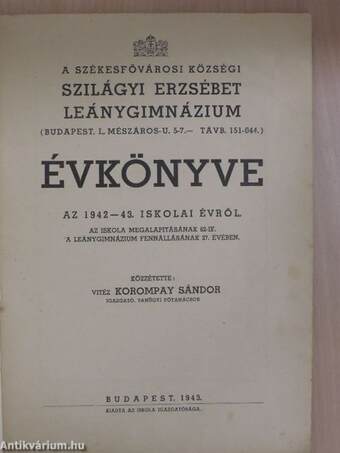 A Székesfővárosi Községi Szilágyi Erzsébet Leánygimnázium évkönyve az 1942-43. iskolai évről