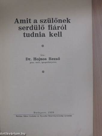 Amit a szülőnek serdülő fiáról tudnia kell