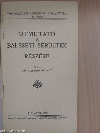 Útmutató a baleseti sérültek részére