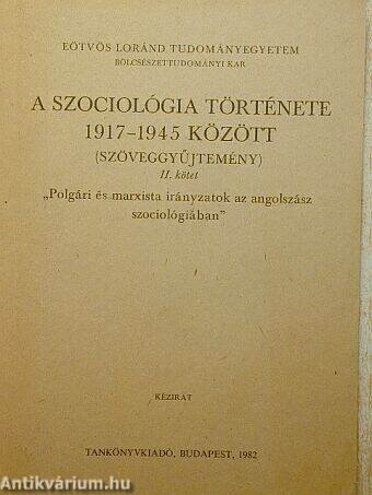 A szociológia története 1917-1945 között (Szöveggyűjtemény) II.