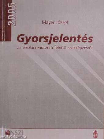 Gyorsjelentés az iskolai rendszerű felnőtt szakképzésről 2005