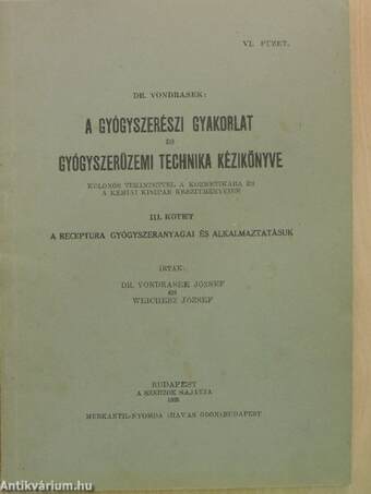 A gyógyszerészi gyakorlat és gyógyszerüzemi technika kézikönyve III/6. (töredék)