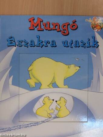 Mungó Északra utazik