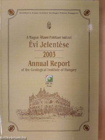 A Magyar Állami Földtani Intézet Évi Jelentése 2003