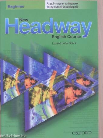 New Headway English Course - Beginner - Angol-magyar szójegyzék és nyelvtani összefoglaló