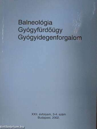 Balneológia - Gyógyfürdőügy - Gyógyidegenforgalom 2002/3-4.