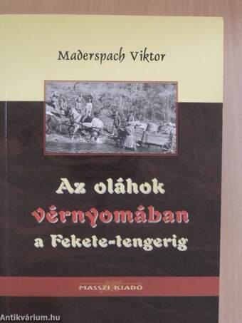 Az oláhok vérnyomában a Fekete-tengerig