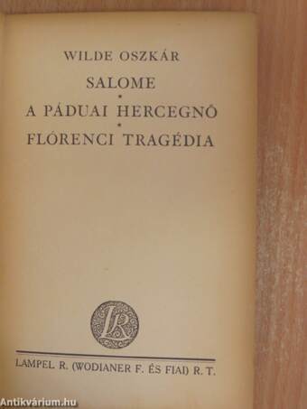 Salome/A páduai hercegnő/Flórenci tragédia