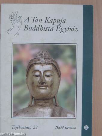 A Tan Kapuja Buddhista Egyház 2004. tavasz
