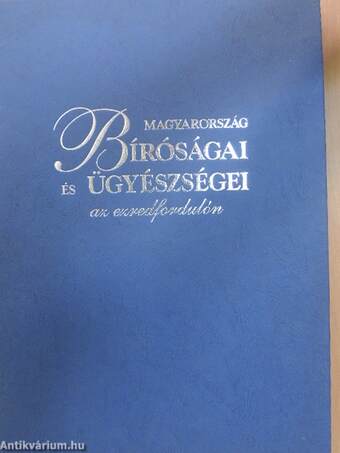 Magyarország bíróságai és ügyészségei az ezredfordulón