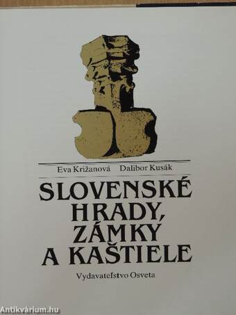 Slovenské Hrady, Zámky a Kastiele