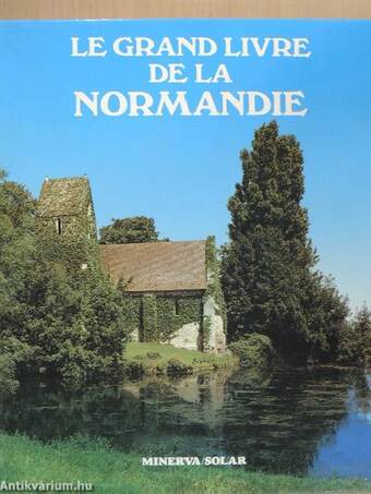 Le grand livre de la Normandie