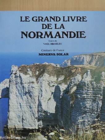 Le grand livre de la Normandie