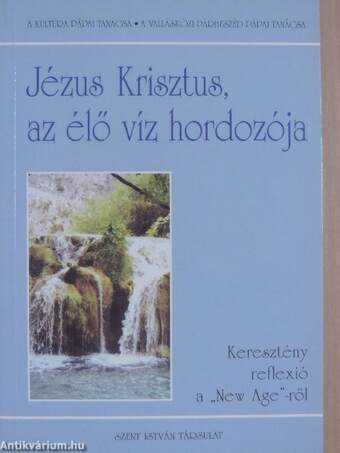 Jézus Krisztus, az élő víz hordozója