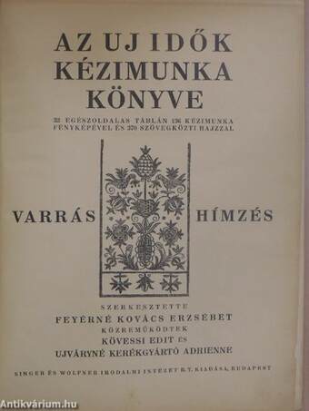 Az Uj Idők kézimunka könyve - Varrás és hímzés