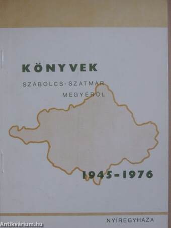 Könyvek Szabolcs-Szatmár megyéről 1945-1976