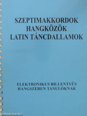 Szeptimakkordok, hangközök, latin táncdallamok