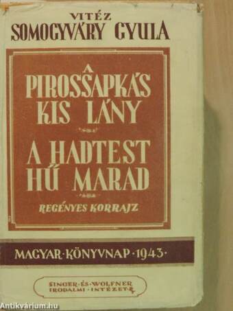 A pirossapkás kislány I-II./A hadtest hű marad I-II.