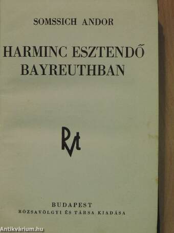 Harminc esztendő Bayreuthban