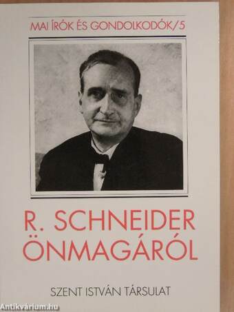 R. Schneider önmagáról