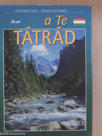 A Te Tátrád