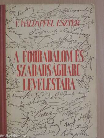 A forradalom és szabadságharc levelestára III.