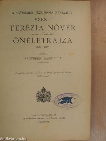 A "gyermek Jézusról" nevezett Szent Terézia nővér karmelita apácának önéletrajza